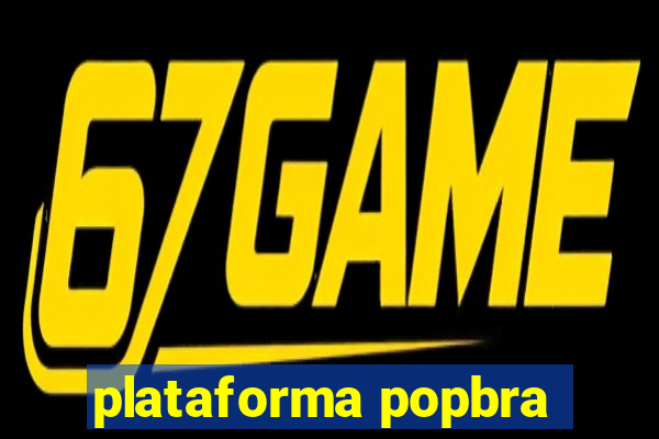 plataforma popbra